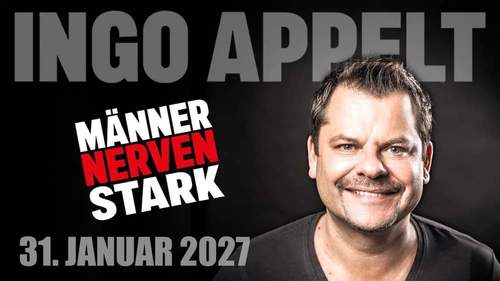 Ingo Appelt - „Männer nerven stark #2027“