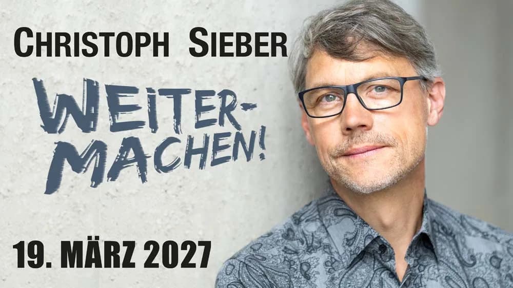 Christoph Sieber - „Weitermachen!“