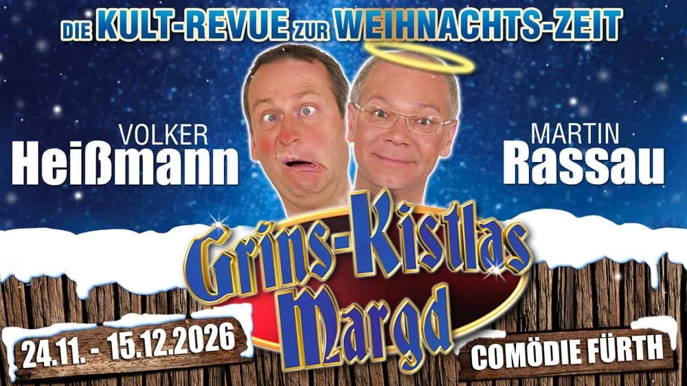"Grins-Kistlas-Margd" mit Heißmann & Rassau