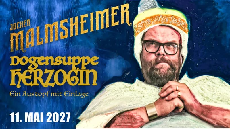 Jochen Malmsheimer „Dogensuppe Herzogin - ein Austopf mit Einlage“
