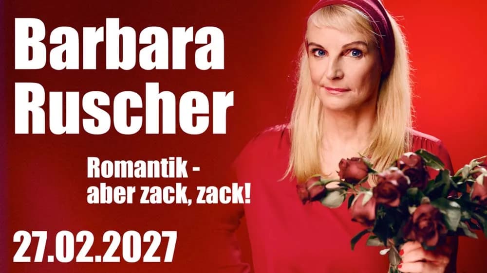 Barbara Ruscher - "Romantik- aber zack, zack!"