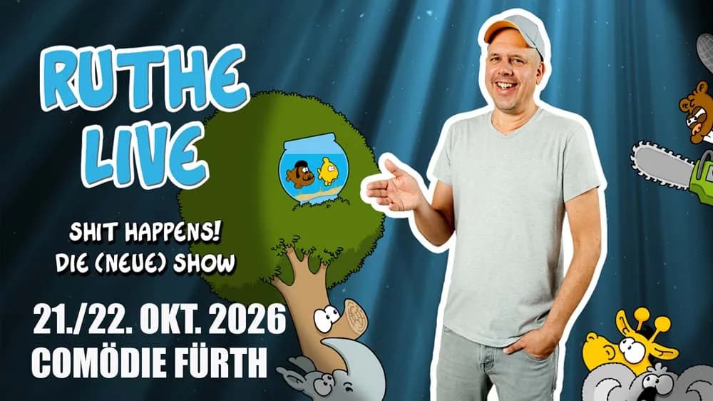 RUTHE LIVE - SHIT HAPPENS - DIE (NEUE) SHOW.