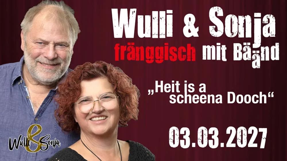 Wulli & Sonja fränggisch mit Bäänd